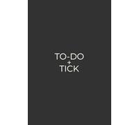 To-Do + Tick: Simple Daily Tracker For Productivity and Time Management | Dark Gray