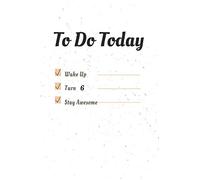 To Do Today wake up Turn 6: 6 Years Old Funny Gift For Boys & Girls Happy 6th Birthday