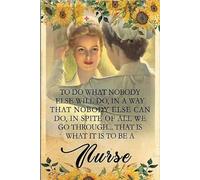 to Do What Nobody Else Will Do A Way That Nobody Else Can Do That is What It is to Be A Nurse Retro Tin Sign for Home Coffee Wall Decor 8x12 Inches