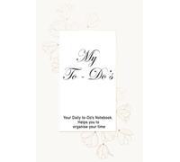 To-Do's Notebook: 6 x 9 To-Do's Notebook. 120 pages of White paper designed with Daily to Do Notepads - Task Checklist planner, To Do lists, Organizer with Today's Goals, Notes.