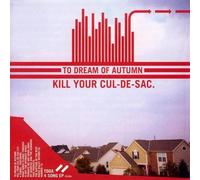 To Dream of Autumn - Kill Your Cul De Sac / Wnyu Live