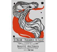 To Dream - Perchance to Sleep