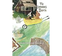 TO DREAMS BORN (Build Universes)