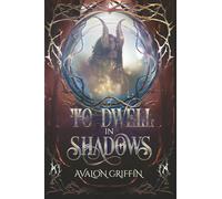 To Dwell in Shadows: A Shadows of Aurelia Novel: 2