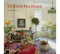 To Each His Home: Inspired Interiors as Unique as Their Owners