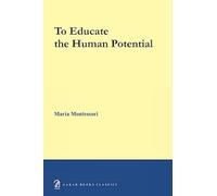 To Educate the Human Potential