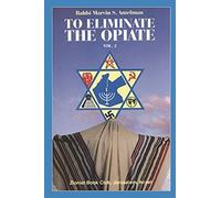 To Eliminate the Opiate: Vol. 2