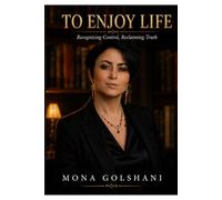 To Enjoy Life: Recognizing control, reclaiming truth