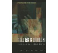 To Err Is Human: Building a Safer Health System