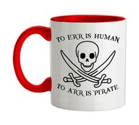 to ERR is Human, to ARR is Pirate - 11oz - Ceramic Two-Tone Mug for Coffee/Tea - Red/White - One Size