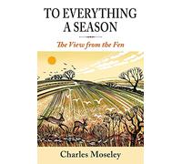 To Everything a Season: A View from the Fen