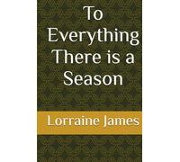 To Everything There is a Season