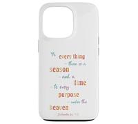 To Everything There Is A Season Ecclesiastes 3 1 Case for iPhone 13 Pro