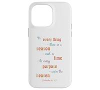 To Everything There Is A Season Ecclesiastes 3 1 Case for iPhone 14 Pro Max