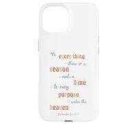 To Everything There Is A Season Ecclesiastes 3 1 Case for iPhone 15