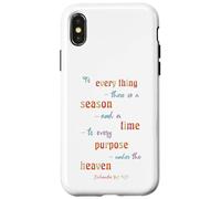 To Everything There Is A Season Ecclesiastes 3 1 Case for iPhone X/XS