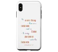 To Everything There Is A Season Ecclesiastes 3 1 Case for iPhone XS Max