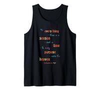 to Everything There is A Season Ecclesiastes 3 1 Tank Top