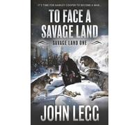 To Face a Savage Land: A Mountain Man Classic Western: 1