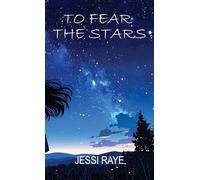 To Fear The Stars
