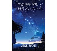 To Fear The Stars