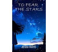 To Fear The Stars (The Starlight Series)