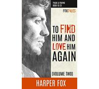 To Find Him and Love Him Again (Volume 2): Book Ten (2) in the Tyack & Frayne Mystery Series (The Tyack & Frayne Mysteries)