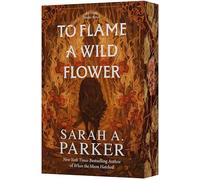 To Flame a Wild Flower: A Novel (Crystal Bloom, 3)