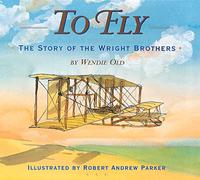 To Fly: The Story of the Wright Brothers
