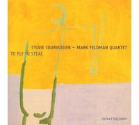 To Fly to Steal by Courvoisier, Sylvie-Mark Feldman Quartet (2010-02-09)