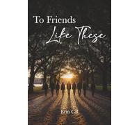 To Friends Like These (Hannah's Unfinished Pages)