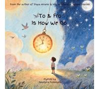 To & Fro is How We Go (Little Seekers)