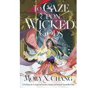 To Gaze Upon Wicked Gods