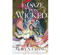 To Gaze Upon Wicked Gods: (Gods Beyond the Skies)