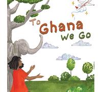 To Ghana We Go