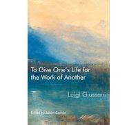 To Give One’s Life for the Work of Another