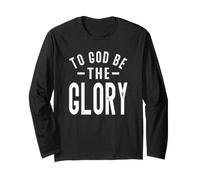 to God Be The Glory Inspirational Christian Distressed Style Long Sleeve T-Shirt