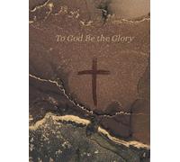 To God Be the Glory: Premium Christian Hardcover Notebook for Prayer, Journaling & Daily Inspiration: Elegant Gold and Black Cross Journal - 8.25 x 11 ... Devotions, Bible Study, and Faith Reflections