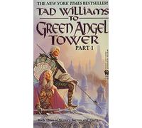 To Green Angel Tower Part 1 (Memory, Sorrow, & Thorn 3)
