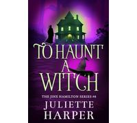 To Haunt A Witch (The Jinx Hamilton Series)