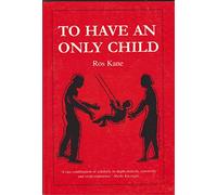 To Have an Only Child