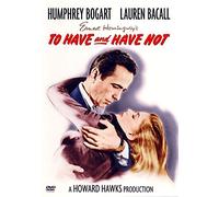 To Have And Have Not - Humphrey Bogart & Lauren Bacall [DVD] [1944]