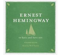 To Have and Have Not UNABRIDGED Audio CD by Ernest Hemingway (2011-08-18)
