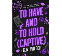 To Have and To Hold (Captive) (The Hemlock Society)