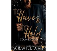 To Have and To Hold: Colin and Coco: BWWM Billionaire Romance (Seven Wives for Seven Brothers)