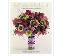To Have and to Hold: Magical Wedding Bouquets