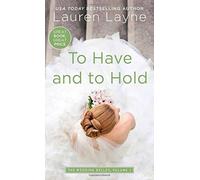 To Have and to Hold (Wedding Belles) by Lauren Layne (2016-07-26)