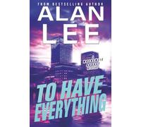 To Have Everything: 14 (Mackenzie August, Killer Mysteries,)