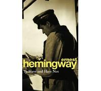 To Have & Have Not by Ernest Hemingway (1994-08-18)