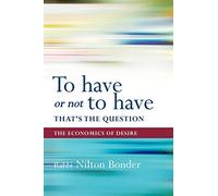 To Have or Not To Have That is the Question: The Economics of Desire